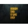 Carteles de neón LED - Luces de neón "Nobody said it was easy"