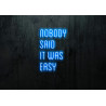 Carteles de neón LED - Luces de neón "Nobody said it was easy"