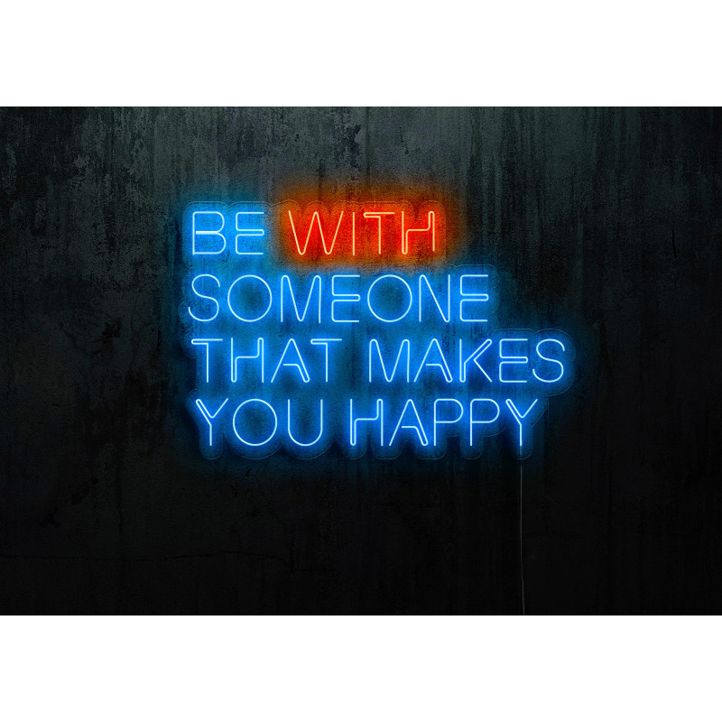 Carteles de Neón Led - Luces de neón "Be with someone that makes you happy"