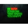 Carteles de Neón Led - Luces de neón "Be with someone that makes you happy"