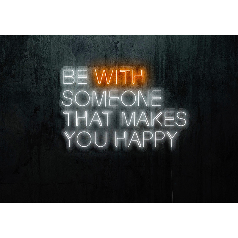 Carteles de Neón Led - Luces de neón "Be with someone that makes you happy"
