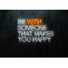 Carteles de Neón Led - Luces de neón "Be with someone that makes you happy"