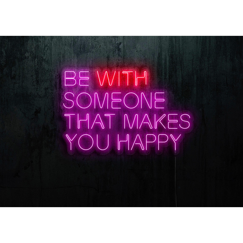 Carteles de Neón Led - Luces de neón "Be with someone that makes you happy"