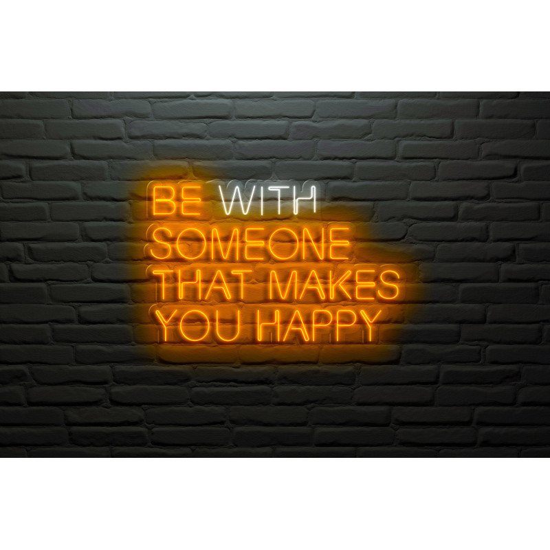Carteles de Neón Led - Luces de neón "Be with someone that makes you happy"