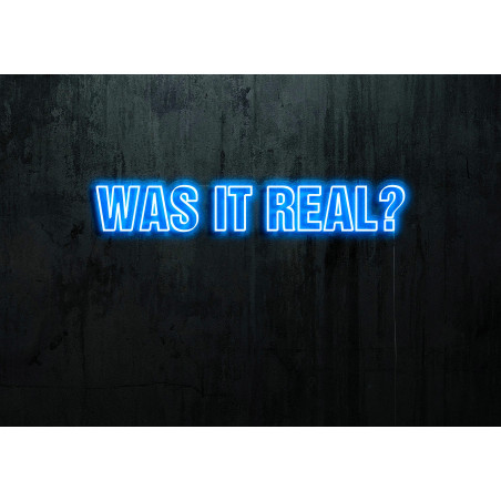 Carteles de Neón Led - Luces de neón "Was it real"