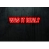 Carteles de Neón Led - Luces de neón "Was it real"