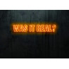Carteles de Neón Led - Luces de neón "Was it real"