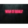 Carteles de Neón Led - Luces de neón "Was it real"