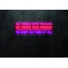 Carteles de Neón Led - Luces de neón "Do things with passion"