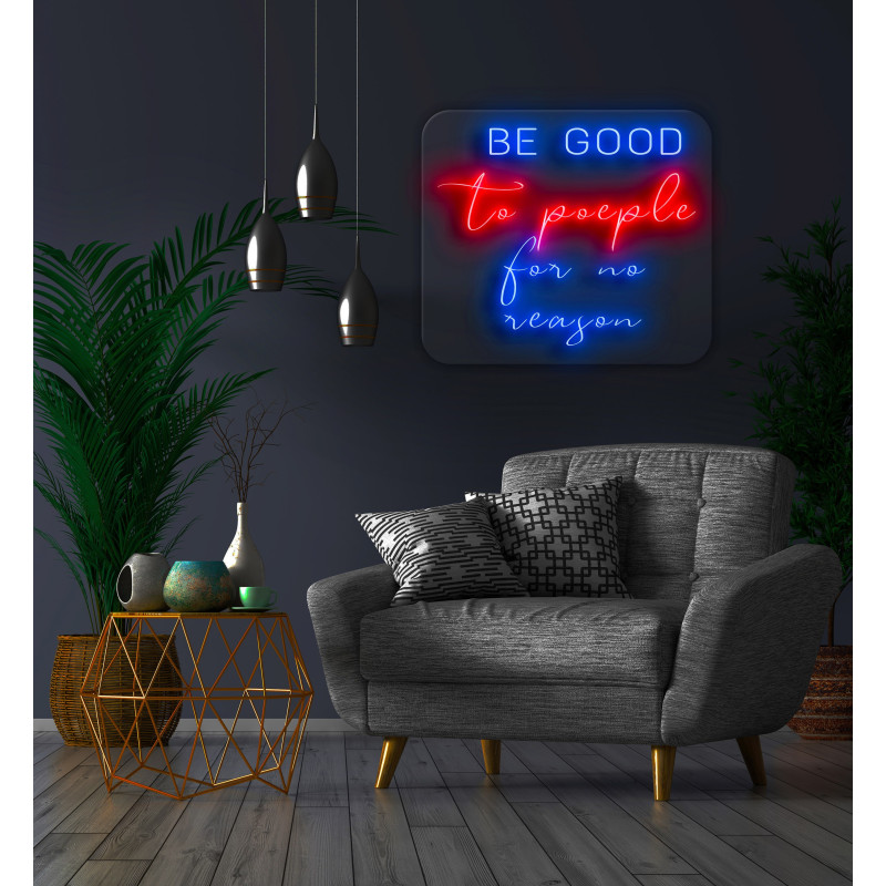Carteles de Neón Led - Luces de neón "Be Goog to people for no reason"