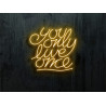 Rotulos de neón LED - Luces de neón "You only live one"