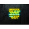 Carteles de neón LED - Luces de neón "When you´re good, no-one forgets"