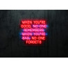 Carteles de neón LED - Luces de neón "When you´re good, no-one forgets"