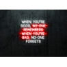 Carteles de neón LED - Luces de neón "When you´re good, no-one forgets"
