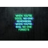 Carteles de neón LED - Luces de neón "When you´re good, no-one forgets"