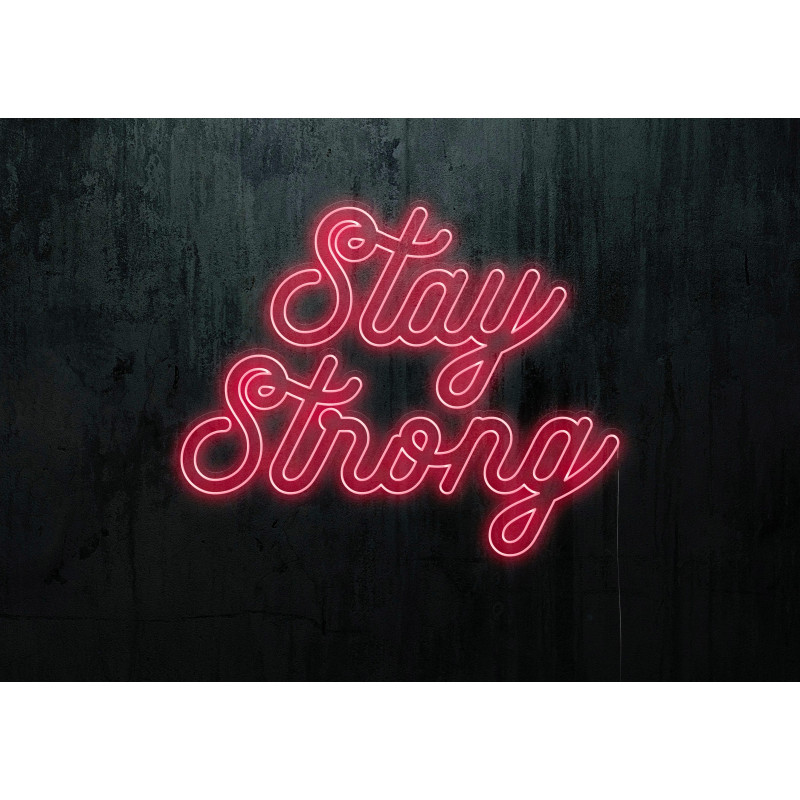 NEON LED STAY STRONG,LIGHTSANDWIRES NEON LED STAY STRONG,LIGHTSANDWIRES