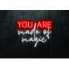 Carteles de Neón Led - Luces de neón "You are made of magic"
